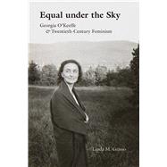 Equal Under the Sky by Grasso, Linda M., 9780826358813
