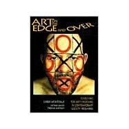 Art on the Edge and over by Weintraub, Linda, 9780965198813