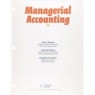 Managerial Accounting by Warren, Carl S.; Reeve, James M.; Duchac, Jonathan, 9781285868813
