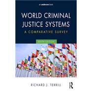 World Criminal Justice Systems by Richard J. Terrill, 9781317228813