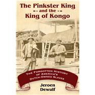 The Pinkster King and the King of Kongo by Dewulf, Jeroen, 9781496808813