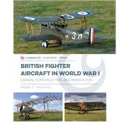 British Fighter Aircraft in Wwi by Wilkins, Mark C., 9781612008813