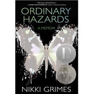 Ordinary Hazards A Memoir by Grimes, Nikki, 9781629798813