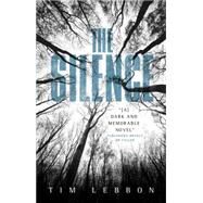 The Silence by Lebbon, Tim, 9781781168813