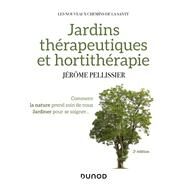 Jardins thrapeutiques et hortithrapie - 2e d. by Juliette Pellissier, 9782100838813
