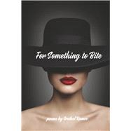 For Something to Bite by Ramos, Grethel, 9798350948813