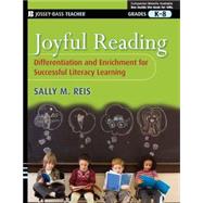 Joyful Reading  Differentiation and Enrichment for Successful Literacy Learning, Grades K-8 by Reis, Sally M., 9780470228814