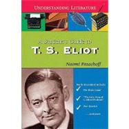 A Student's Guide to T.S. Eliot by Pasachoff, Naomi, 9780766028814