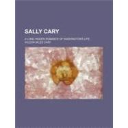 Sally Cary by Cary, Wilson Miles, 9781458968814