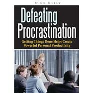 Defeating Procrastination by Kelly, Nick, 9781503028814
