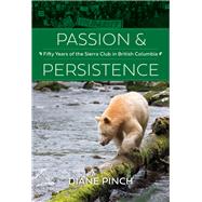 Passion and Persistence by Pinch, Diane, 9781550178814
