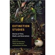 Extinction Studies by Rose, Deborah Bird; Van Dooren, Thom; Chrulew, Matthew, 9780231178815