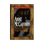 Black Horses for the King by McCaffrey, Anne, 9780345408815