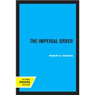 The Imperial Order by Robert G. Wesson, 9780520328815