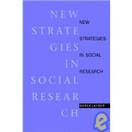 New Strategies in Social Research An Introduction and Guide by Layder, Derek, 9780745608815