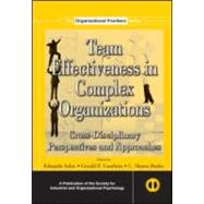 Team Effectiveness In Complex Organizations: Cross-Disciplinary Perspectives and Approaches by Salas; Eduardo, 9780805858815