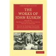 The Works of John Ruskin by Ruskin, John; Cook, Edward Tyas; Wedderburn, Alexander, 9781108008815