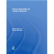 Theory Essentials for Today's Musician by Turek; Ralph, 9781138708815