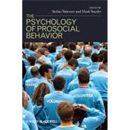 The Psychology of Prosocial Behavior Group Processes, Intergroup Relations, and Helping by Stürmer, Stefan; Snyder, Mark, 9781405178815