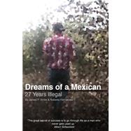 Dreams of a Mexican by White, James P., 9781523678815