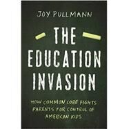 The Education Invasion by Pullmann, Joy, 9781594038815