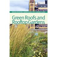 Green Roofs and Rooftop Gardens by Hanson, Beth; Schmidt, Sarah, 9781889538815