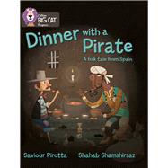 Dinner with a Pirate by Pirotta, Saviour; Shamshirsaz, Shahab, 9780007428816