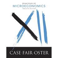 Principles of Microeconomics by Case, Karl E.; Fair, Ray C.; Oster, Sharon E., 9780134078816