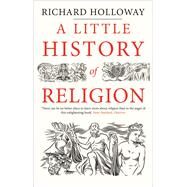A Little History of Religion by Holloway, Richard, 9780300228816