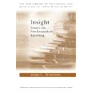Insight: Essays on Psychoanalytic Knowing by Ahumada; Jorge L., 9780415618816