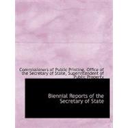 Biennial Reports of the Secretary of State by Of Public Printing, Office Of the Secret, 9780554528816