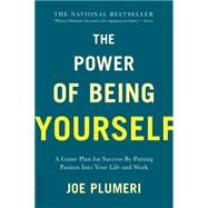 The Power of Being Yourself by Plumeri, Joe, 9780738218816