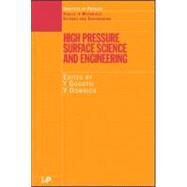 High Pressure Surface Science and Engineering by Gogotsi; Yury, 9780750308816