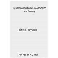 Developments in Surface Contamination and Cleaning by Kohli, Rajiv; Mittal, K. L., 9781437778816