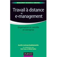 Travail  distance et e-management by Aurlie Leclercq; Henri Isaac; Michel Kalika, 9782100598816