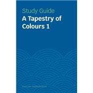 Study Guides: A Tapestry of Colours 1 by Damodaran, Shalini, 9789814928816