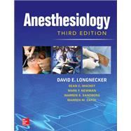Anesthesiology, Third Edition by Longnecker, David; Newman, Mark; Zapol, Warren; Sandberg, Warren; Mackey, Sean, 9780071848817
