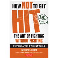 How Not to Get Hit by Cooke, Nathaniel; Twigger, Robert, 9780804848817