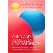 Child and Adolescent Psychotherapy by Hupp, Stephen; Chorpita, Bruce F., 9781107168817