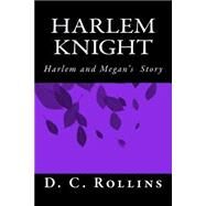 Harlem Knight by Rollins, D. C., 9781499528817
