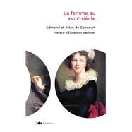 La femme au XVIIIme sicle by Edmond de Goncourt; Jules de Goncourt, 9782369428817