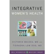 Integrative Women's Health by Maizes, Victoria; Low Dog, Tieraona, 9780195378818