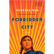 Forbidden City A Novel by Hua, Vanessa, 9780399178818