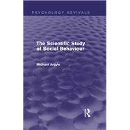 The Scientific Study of Social Behaviour by Mishan; E. J., 9780415838818