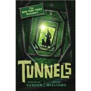 Tunnels (Tunnels #1) by Gordon, Roderick; Williams, Brian; Williams, Brian, 9780545078818