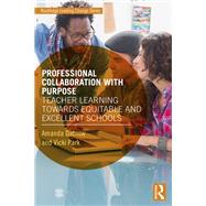Professional Collaboration: Toward Bolder and Deeper Learning for School Improvement by Datnow; Amanda, 9780815348818