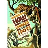 Rudyard Kipling's How the Leopard Got His Spots by Tulien, Sean (RTL); Rodriguez, Pedro, 9781434238818