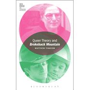 Queer Theory and Brokeback Mountain by Tinkcom, Matthew; McGowan, Todd, 9781501318818