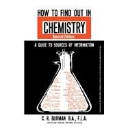 How to Find Out in Chemistry by C. R. Burman, 9780080118819