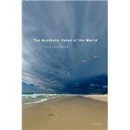 The Aesthetic Value of the World by Cochrane, Tom, 9780192848819